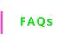 FAQs